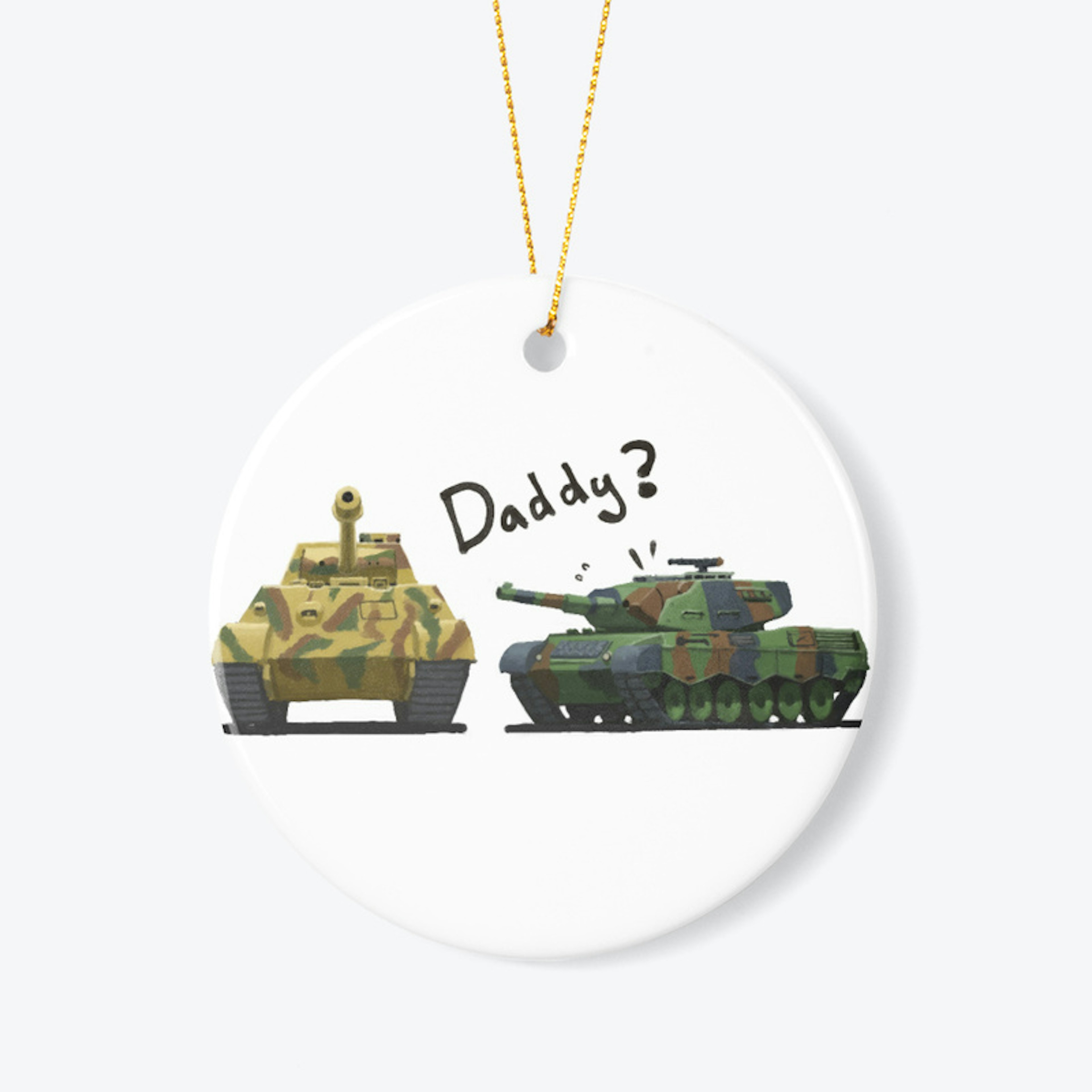 Leopard to Panther Tank: "Daddy?"