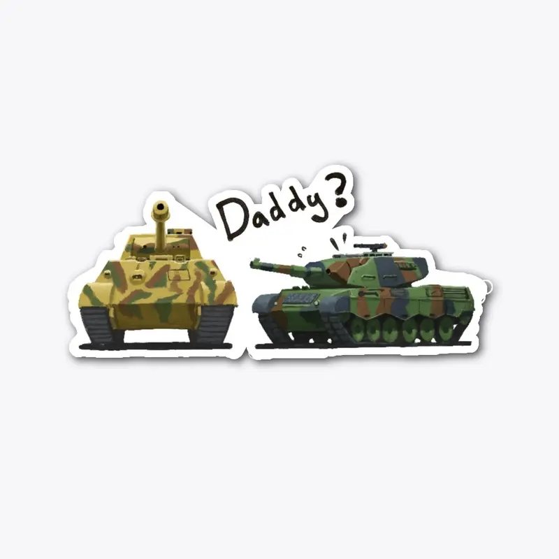 Leopard to Panther Tank: "Daddy?"