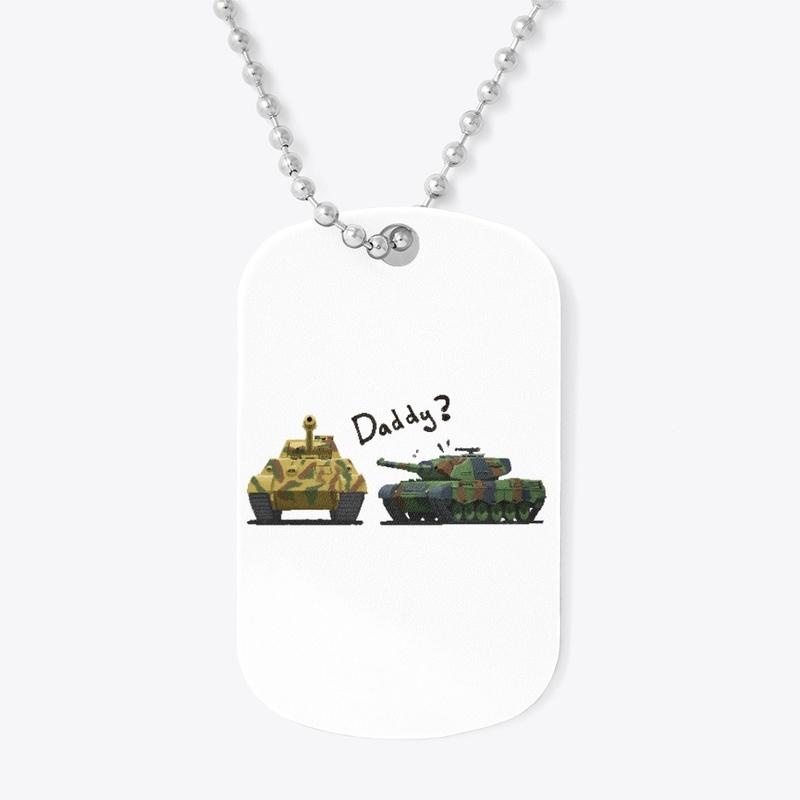 Leopard to Panther Tank: "Daddy?"